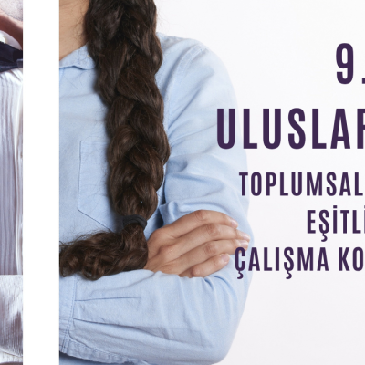 9. Uluslararası Toplumsal Cinsiyet Eşitliği Çalışma Konferansı